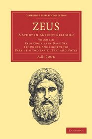 Zeus 3 Volume Set: Zeus 2 Part Set: A Study in Ancient Religion (Cambridge Library Collection - Classics) (Part 1)