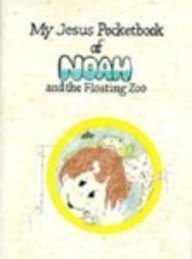 My Jesus Pocketbook Of Noah And The Floating Zoo (Jesus Pocketbook Series)