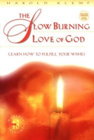 The Slow Burning Love of God (Klemp, Harold. Mahanta Transcripts, Bk. 13.)