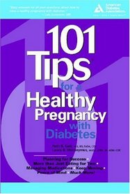 101 Tips for a Healthy Pregnancy with Diabetes
