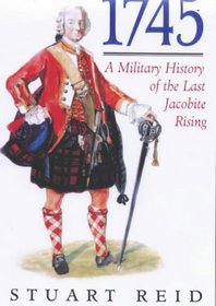 1745: A Military History of the Last Jacobite Rising