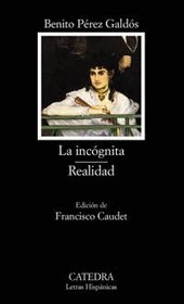 La Incognita, Realidad/ The Mystery. Reality (Letras Hispanicas) (Spanish Edition)