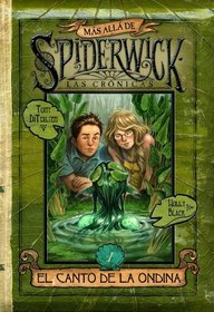Spiderwick. El Canto De La Ondina (Spiderwick/ Beyond the Spiderwick Chronicles) (Spanish Edition)