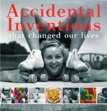 Accidental Inventions That Changed our Lives