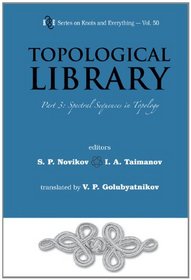 Topological Library: Part 3: Spectral Sequences in Topology (Series on Knots and Everything)