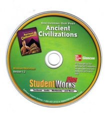 Discovering Our Past: Ancient Civilizations StudentWorks Plus Textbook with Audio, Workbooks, and More! on CD-ROM
