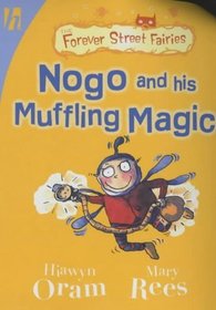 Nogo and His Muffling Magic (Forever Street Fairies)