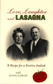 Love, Laughter and Lasagna: A Recipe for a Positive Outlook