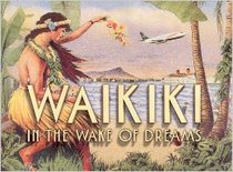 Waikiki, in the Wake of Dreams