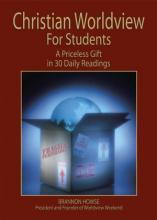 Christian Worldview for Students: A Priceless Gift in 30 Daily Readings