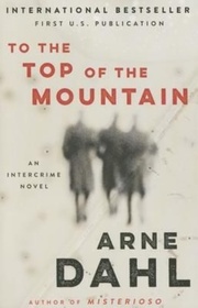 To the Top of the Mountain (Intercrime, Bk 3)