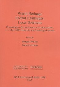World Heritage: Global Challenges, Local Solutions BAR IS1698 (bar s)