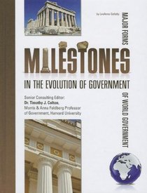 Milestones in the Evolution of Government (Major Forms of World Government)