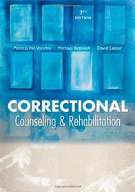 Correctional Counseling and Rehabilitation, Seventh Edition
