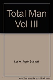 Total Man Vol III