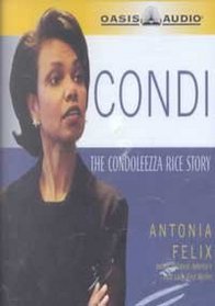 Condi: Condoleezza Rice Story