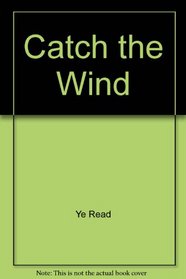 Catch the Wind