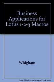 Business Applications for Lotus 1-2-3 Macros