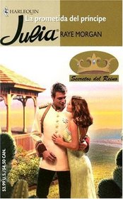 La Prometida Del Principe: (The Prince's Fiancee) (Harlequin Julia (Spanish)) (Spanish Edition)