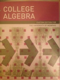 College Algebra Custom Edition for the University of Memphis