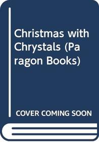 Christmas with Chrystals (Paragon Books)