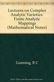 Lectures on Complex Analytic Varieties: Finite Analytic Mapping (Mathematical Notes)