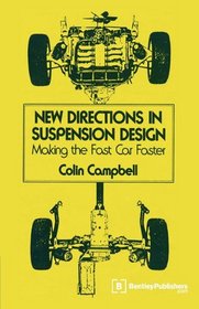 New Directions in Suspension Design: Making the Fast Car Faster