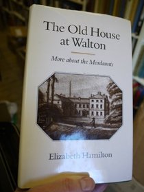 Old House at Walton: More About the Mordaunts