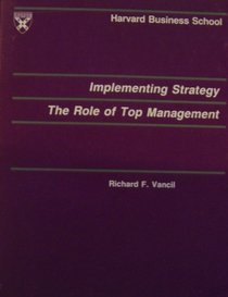 Implementing Strategy: The Role of Top Management (Course module series)