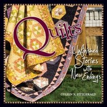 Quilts: Unfinished Stories with New Endings