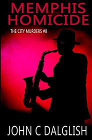 MEMPHIS HOMICIDE (The City Murders)