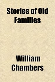 Stories of Old Families