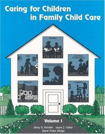 Caring for Children in Family Child Care Vol 1