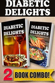 Sugar-Free Italian Recipes and Sugar-Free Slow Cooker Recipes: 2 Book Combo (Diabetic Delights)
