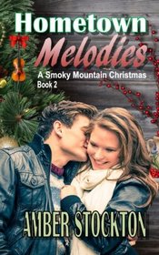 Hometown Melodies (A Smoky Mountain Christmas, Bk 2)