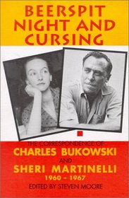 Beerspit Night and Cursing: The Correspondence of Charles Bukowski & Sheri Martinelli 1960-1967