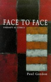 Face to Face: Therapy As Ethics