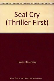 Seal Cry (Thriller First)