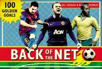 Back of the Net: 100 Golden Goals