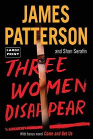 Three Women Disappear: with bonus novel Come and Get Us