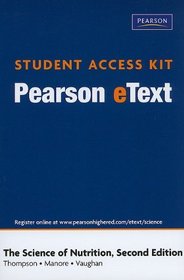 Pearson eText Student Access Kit for The Science of Nutrition (2nd Edition) (Pearson eText (Access Codes))