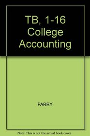 College Accounting: Test Bank, Chapters 1-16