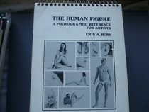 The Human Figure: A Photographic Reference For Artists