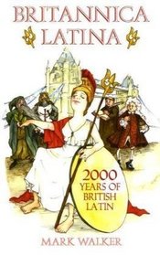 Britannica Latina: 2000 Years of British Latin