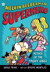 Attack of the Valley Girls (Melvin Beederman, Superhero)