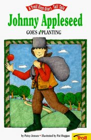 Johnny Appleseed Goes a Planting (A Troll First-Start Tall Tale)