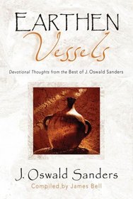 Earthen Vessels: Devotional Thoughts from the Best of J. Oswald Sanders