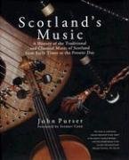 Scotland's Music: A History of the Traditional and Classic Music of Scotland from Early Times to the Present Day
