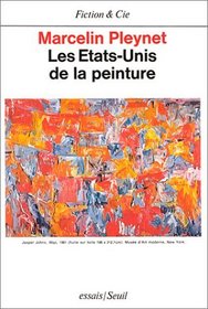 Les Etats-Unis de la peinture (Fiction & Cie) (French Edition)