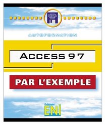 Access 97 Autoformation, collection Par l'Exemple, en franais / in french